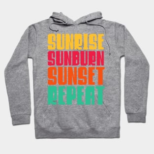 Sunrise Sunburn Sunset Repeat Hoodie